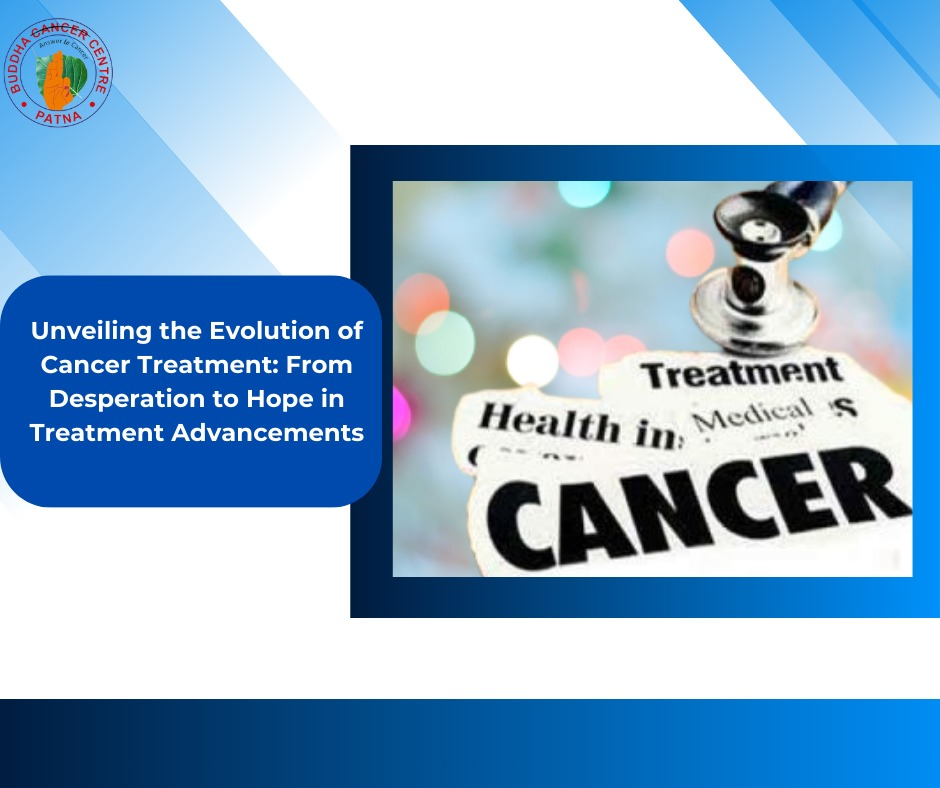 Unveiling the Evolution of Cancer Treatment: From Desperation to Hope in Treatment Advancements